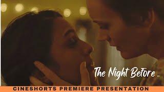 The Night Before I The Last Good Bye | Short Film