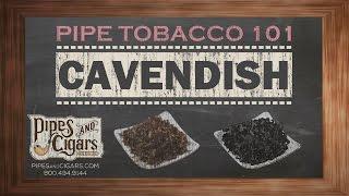 Pipe Tobacco 101 - Cavendish - PipesandCigars.com