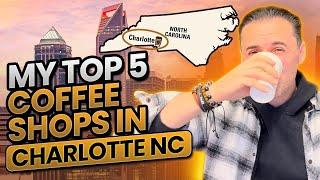 Where to Find the Best Coffee Shops in Charlotte North Carolina || Mitch Boraski