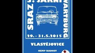 3.  Jarní Wartburg Sraz - Vlastějovice 2015