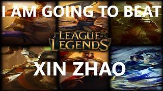 Trinimmortal beats League: Xin Zhao