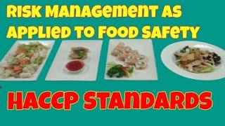 HACCP / Hazard Analysis and Critical Control Points / Risk Management as Applied to Food Safety