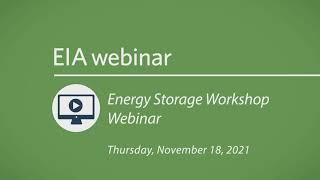 EIA Energy Storage Workshop Webinar