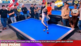 Bida phăng độ 48 chai tại Nha Trang - Thịnh kent chấp nữa đường và đánh xào bỏ kent kèo này ai thắng