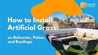 How to Install Artificial Grass on Balconies Patios and Rooftops