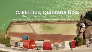 Programa de Mejoramiento Urbano en el Malecón de Calderitas, Othon P Blanco, Quintana Roo