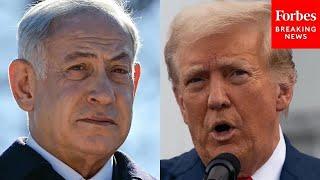 Israel's Netanyahu Discusses Conversation With Trump About Middle East Policy