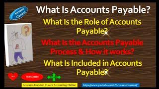 Procure-to-Pay (P2P) - What Is Accounts Payable? Role of Accounts Payable? Process & How it works?