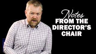 From the Director's Chair: The Actor's Primary Job