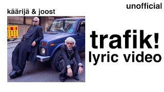 TRAFIK! LYRIC VIDEO | Käärijä & Joost Klein (Unofficial)