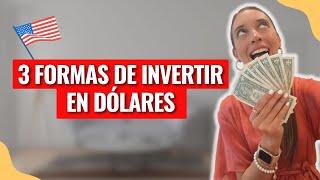 ¿Cómo invertir en dólares? 3 formas de invertir en dólares