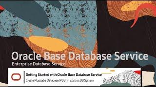 Oracle Base Database Service (BaseDB) - Create PDB in existing DB System