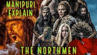 THE NORTHMEN VALHALLA Manipuri explained Hollywood movie action historical epic war movie