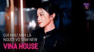 NONSTOP Vinahouse 2024 - Giá Như Anh Là Người Vô Tâm Remix - Cho Anh Một Lí Do Để Ra Đi Không Đắn Đo