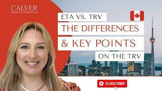 eTA vs TRV  |  Understanding The Differences & Key Points On The TRV Canada