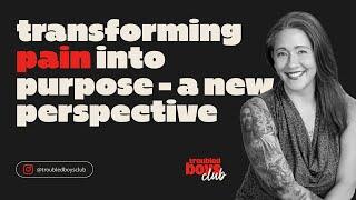 EP52: Kelly Griego - Transforming pain into purpose - a new perspective