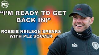 Robbie Neilson READY to get back into management | EXCLUSIVE Interview with former Hearts boss
