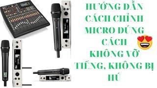 HƯỚNG DẪN CHỈNH MICRO ĐÚNG CÁCH