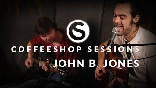 John B. Jones: Coffeeshop Sessions