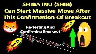 SHIBA INU (SHIB) Can Start Massive Move After This Confirmation Of Breakout