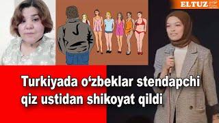 Turkiyada o‘zbeklar stendapchi qiz ustidan shikoyat qildi