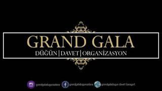 GRAND GALA DÜĞÜN, DAVET, ETKİNLİK SALONU TANITIM