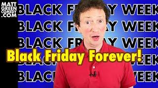 Black Friday Forever!