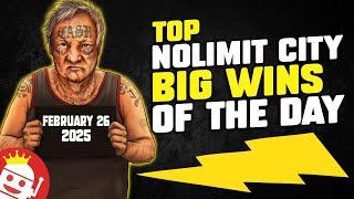 Top Nolimit City BIG Wins of The Day | FEB 26, 2025