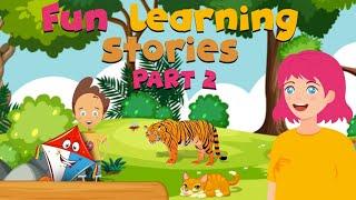 Fun Learning Stories - Part 2 | English Stories For Kids & Children |