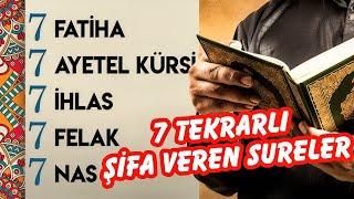 7 Tekrarlı Şifa Veren Sureler | Fatiha, Ayetel Kürsi, İhlas, Felak, Nas ile Huzur Bulun 