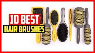 Top 10 Best Hair Brushes for Every Hair Type and Length in 2024