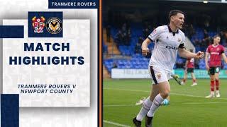 Match Highlights | Tranmere Rovers v Newport County