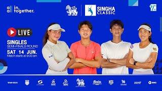 SINGHA CLASSIC 2025 (Women's & Men's Singles Semi-Finals Round)