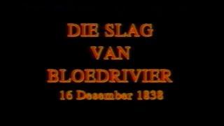 Die Slag van Bloedrivier - 16 Desember 1838 - Battle of Blood River