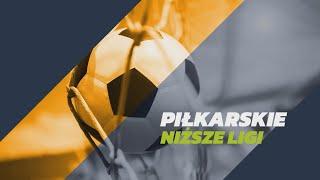 Piłkarskie Niższe Ligi - 20.11.2024