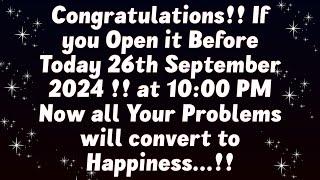 God's Message Today  Congratulations!! If you Open it Before Today 26th September 2024 at 10:00 PM