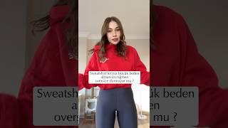 Sweatshirtleriniz büyük beden almanıza rağmen oversize durmuyor mu ?️ #shorts #fashionhacks