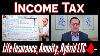 Income Tax - Life Insurance, Annuity, Hybrid LTC