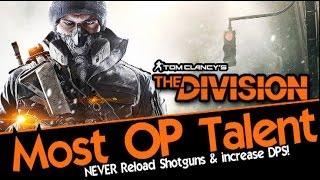 The Division: Crazy OP Talent! Never Reload & Increase DPS!