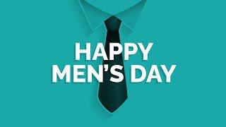 Happy International Men's Day Video 2021