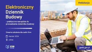 Szkolenie "Elektroniczny Dziennik Budowy - praktyczne narzędzie do prowadzenia dziennika budowy"