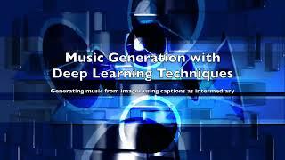 Chong Yi An - Music Generation with Deep Learning Techniques