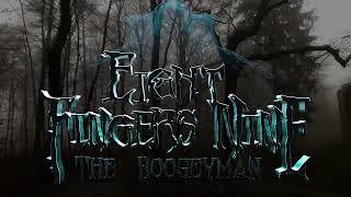 NEW MAZE - Eight Fingers Nine: The Boogeyman