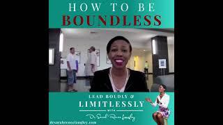 Bold | Boundless | Bankable | How to be Boundless | BBB | Dr. Sarah Langley