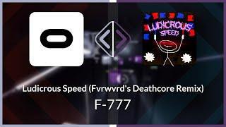 Beat Saber | Bytesy | F-777 - Ludicrous Speed [Ex+] BE PM FC (SS #1) | SS 97.34% 658.40PP