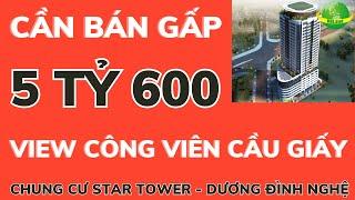 Chung Cư Hà Nội Giá Rẻ | Bán Chung Cư Star Tower Dương Đình Nghệ Cầu Giấy | Bán Nhà Hà Nội 2023