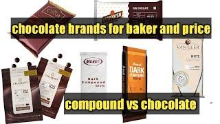 famous chocolate brands for bakers || compound vs Chocolate || chocolate price || types of Chocolate