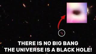 Scientists Stunned New James Webb Telescope Image Revealed Our Universe Is a Giant Black hole!