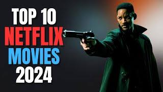 Top 10 Best Netflix Movies In 2024