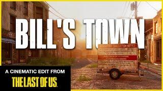 Bill's Town || A cinematic video from THE LAST OF US